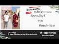 Amrit singh weds narinder kaur  live by prince photography kurukshetra m 9896097933