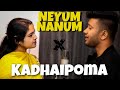 Neyum nanum x kadhaipoma  mashup  leeman thomas  hemlin antony cover