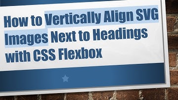 How to Vertically Align SVG Images Next to Headings with CSS Flexbox