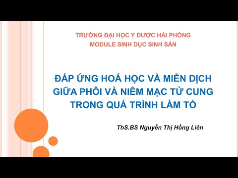 BÀI 10- ĐÁP ỨNG HOÁ HỌC VÀ MIỄN DỊCH GIỮA PHÔI VÀ NIÊM MẠC TỬ CUNG TRONG QUÁ TRÌNH LÀM TỔ