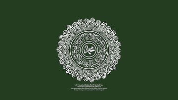 Supreme Salawat - Salutations and Divine Blessings upon the Holy Prophet Muhammad ﷺ