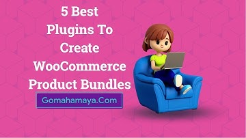 5 Best Plugins To Create WooCommerce Product Bundles 2022