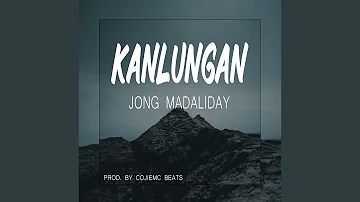 Kanlungan (feat. Jong Madaliday)