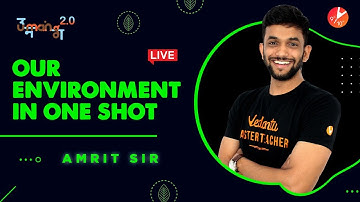 Our Environment In One Shot | CBSE Class 10 Biology | Science Chapter 15 NCERT Solutions | Vedantu