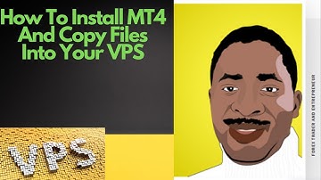 How To Install MT4 And Copy Files Into Your VPS