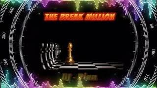 The Break Million 🔊Muzik Club 🎼 Dance