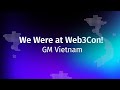 WEB3CON VIETNAM Recap!