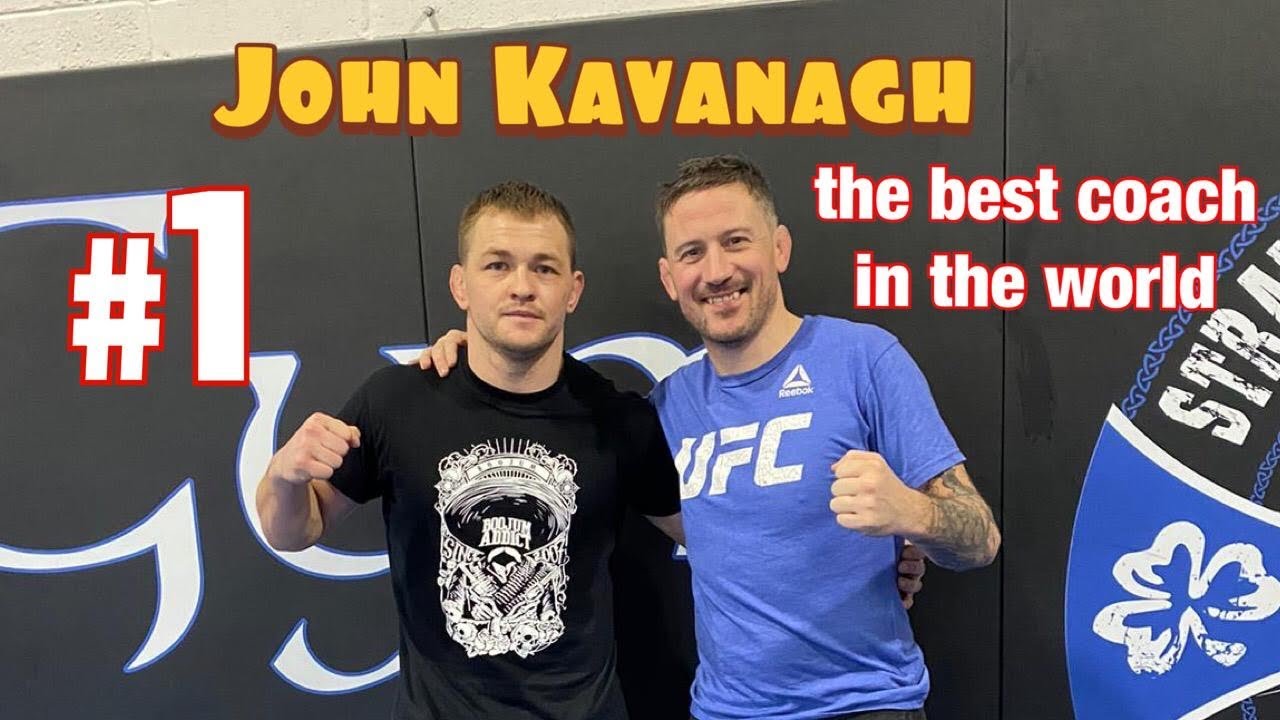John Kavanagh the best coach in the world YouTube