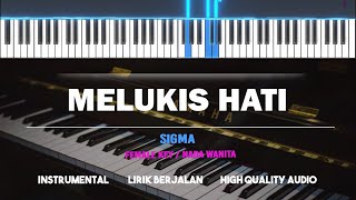 MELUKIS HATI ( Karaoke Akustik Piano - FEMALE KEY ) - SIGMA