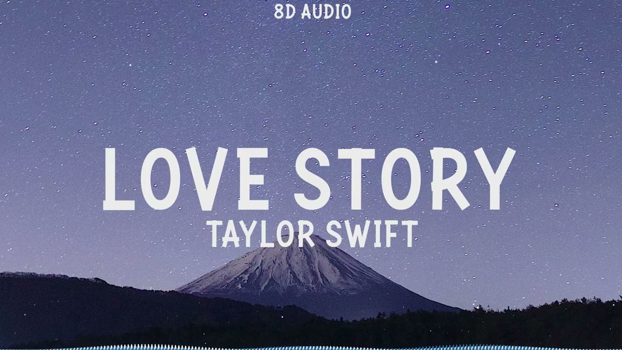 Taylor Swift - Love Story (8D Audio) - YouTube