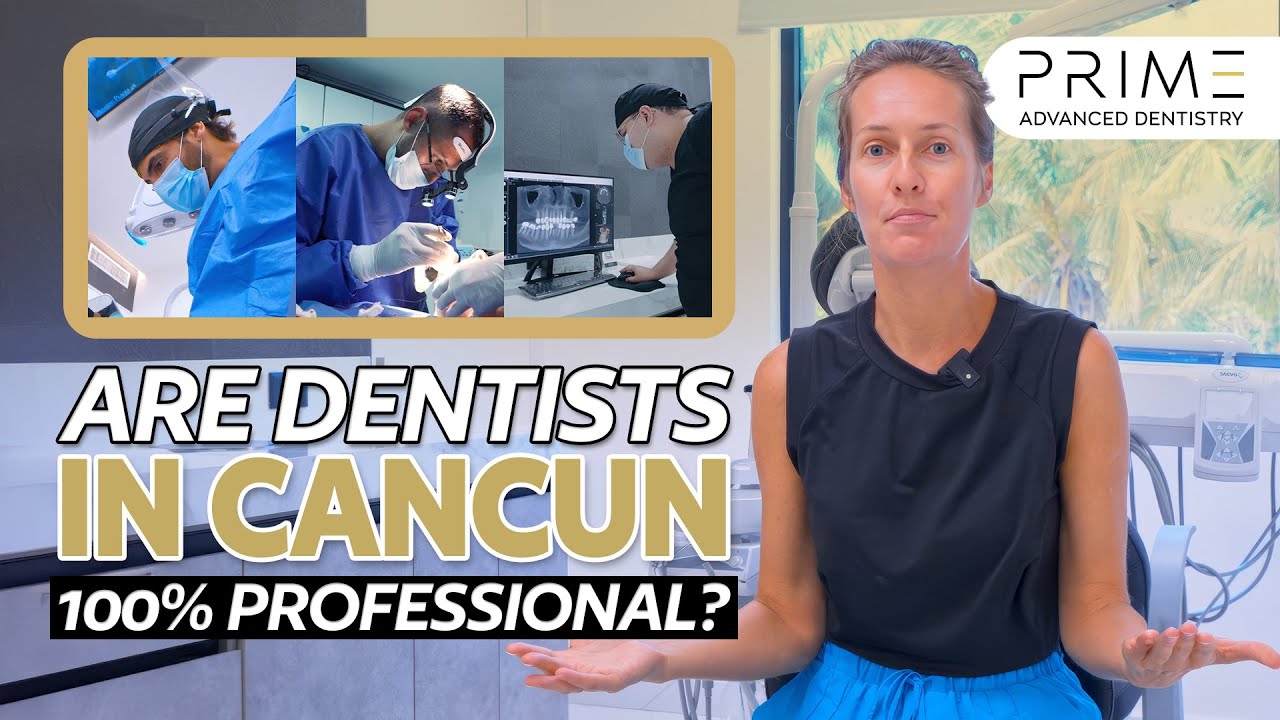 This is what they don't tell you about dentists in Cancun