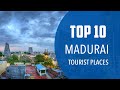 Top 10 best tourist places to visit in madurai  india  english