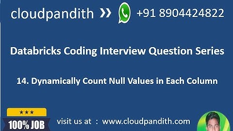 14. Interview Question : Databricks | Spark | Delta : Check the Count of Null Values in Each Column