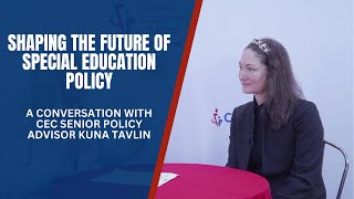 Advocating for Special Education: Interview with Kuna Tavlin | CEC 2025