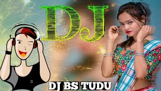 Hit Semi Traditional Santali Dj Song 2023// New Santali Dj Song 2023// DJ BS TUDU