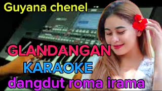 GLANDANGAN KARAOKE DANGDUT ROMA IRAMA
