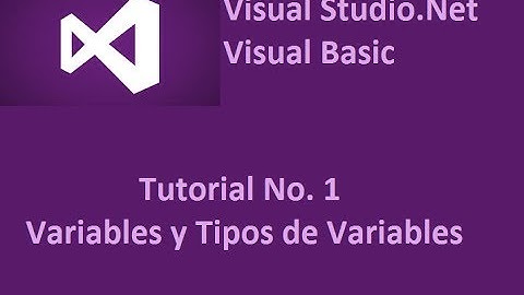 Visual Basic Net tutorial No  1 Variables y Tipos de Datos