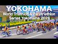 【4K🇯🇵】World Triathlon & Paratriathlon Series Yokohama 2026 [Elite Women]