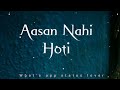 Har Ek Muskurahat Muskan Nahin Hoti/Hindi song /What's app status