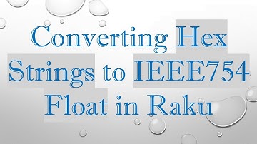 Converting Hex Strings to IEEE754 Float in Raku