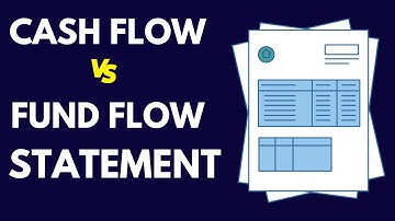 Difference Between Cash Flow Statement and Fund Flow Statement