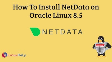 How to install Netdata on Oracle Linux 8.5