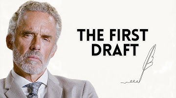 The First Draft - Jordan Peterson on Writing