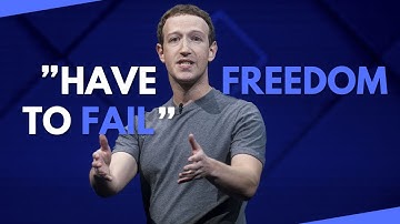 MARK ZUCKERBERG HAVE FREEDOM TO FAIL