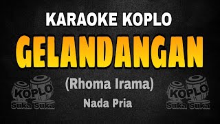 Download Lagu GELANDANGAN - (RHOMA IRAMA) KARAOKE KOPLO NADA PRIA / COWOK #gelandangan #rhomairama #karaoke MP3