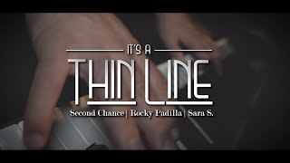 It's a Thin Line by Second Chance, Rocky Padilla & Sara S. Filmed by Herdz Media
