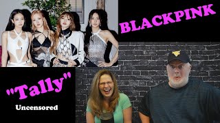 Powerful! Reaction to BLACKPINK "Tally"