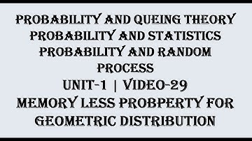 Memoryless property for Geometric distribution Video-29