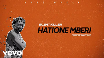 Silent Killer - Hatione Mberi (Official Audio) Zimdancehall