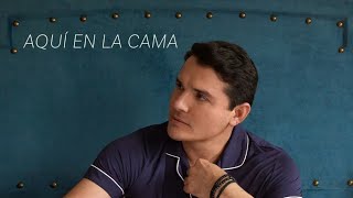 Aquí En La Cama - Horacio Palencia (Estreno Próximo Viernes 7 De Junio) ¡ESPERENLO!