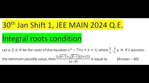 Let α,β∈N be the roots of the equation x^2-70x+λ=0, where λ/2  ,λ/3   N. If λ assumes the minimum