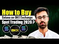 How To Buy Solana On OKX Exchange Spot Trading 2026