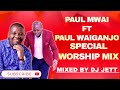 BEST OF PAUL WAIGANJO FT PAUL MWAI MIX | DJ JETT KE | PAUL MWAI | PAUL WAIGANJO | KIKUYU WORSHIP MIX