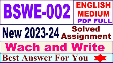BSWE 002 solved assignment 2023-24 in english / bswe 002 solved assignment 2024 / ignou bswe 002
