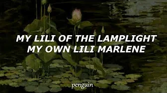Lili Marlene --Vera Lynn || lycris Lili Marlene --Vera Lynn || lycris