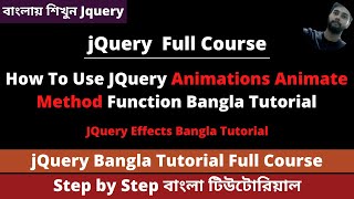 JQuery Animations Animate Method Function Bangla Tutorial | JQuery Bangla Tutorial Full Course 01