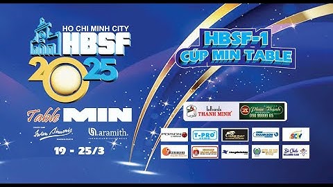 Trần Chí Cường vs Dương Chí Cường-  3C NAM | HBSF-1 CÚP MIN TABLE 2025