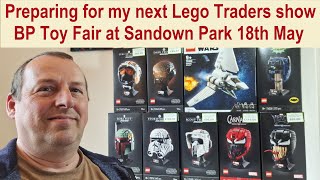 Preparing for my next Lego Traders event - BP Toy Fairs at Sandown Park in Surrey