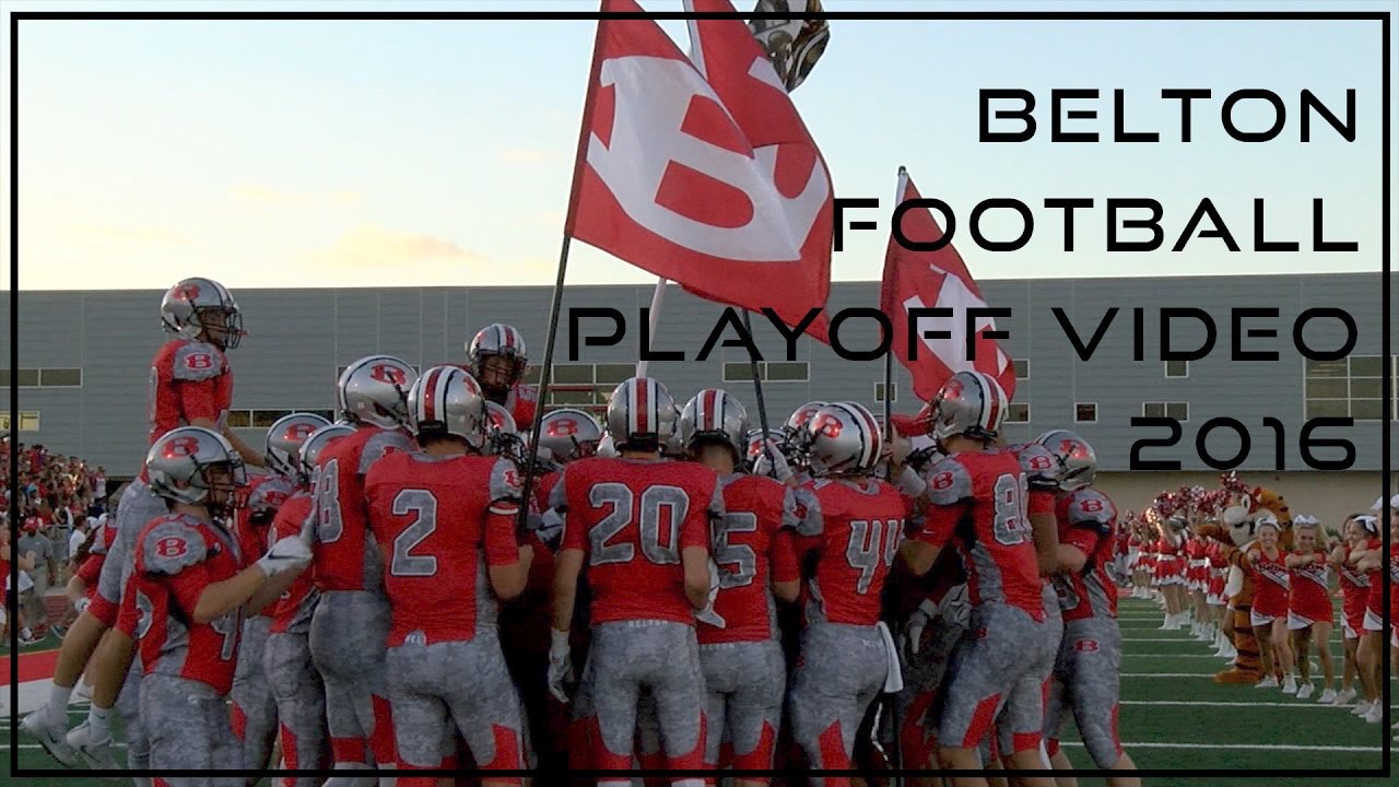 Belton Football Playoff 2016 Pumpup Video - YouTube