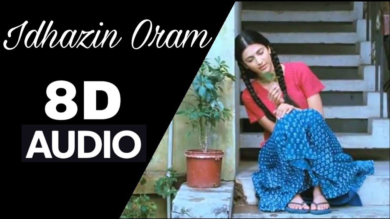 Idhazin Oram 8D song  Tamil song  Must use headphones 