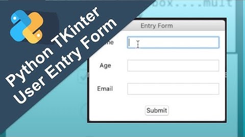 Building a User Entry Form Using Tkinter in Python | Python GUI Programming