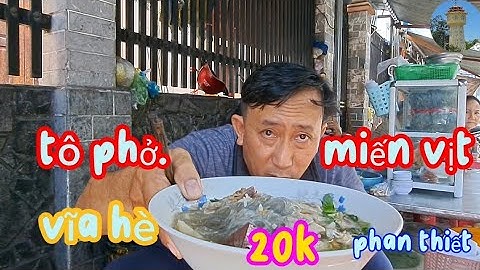 tô phở.miến vịt vĩa hè phan thiết ngon rẽ 20k ăn căn bụng quá rẽ phan thiết ẩm thực vlog 8/11/2023