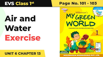 Class 1 EVS Unit 6 Chapter 13 | Air and Water - Exercise | My Green World Book Pg No 101-103
