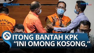 Hakim Itong Isnaeni Hidayat Ngamuk saat Ditetapkan Tersangka oleh KPK