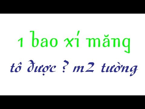 1 bao xi măng tô được bao nhiêu m2 tường | Biện pháp & quy trình thi công