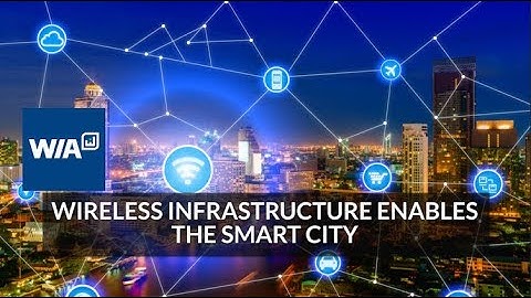WIA   Wireless Infrastructure Enables the Smart City